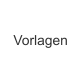Vorlagen