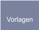 Vorlagen